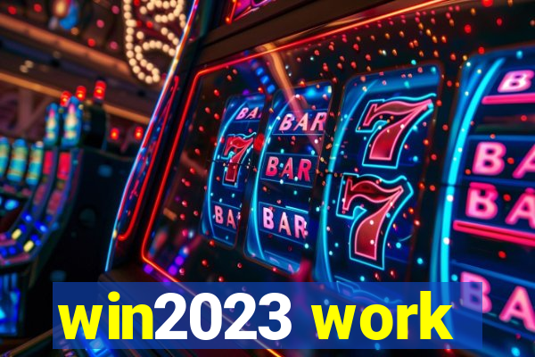 win2023 work